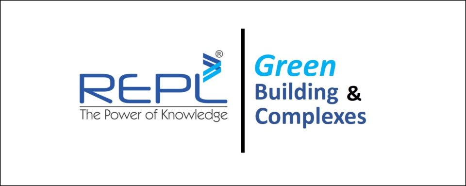 Green Building – REPL Blog Rudrabhishek Enterprises Limited (REPL)