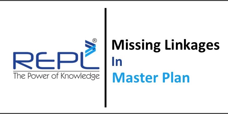 Missing linkages in Master Plan