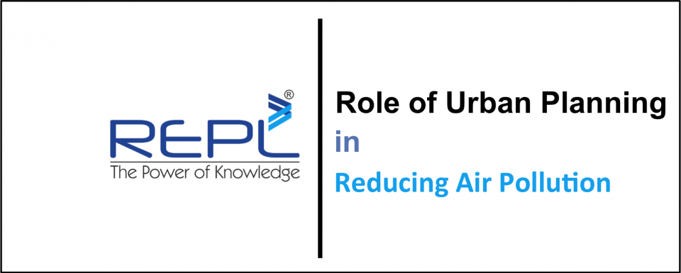 Role of Urban Planning in Reducing Air Pollution