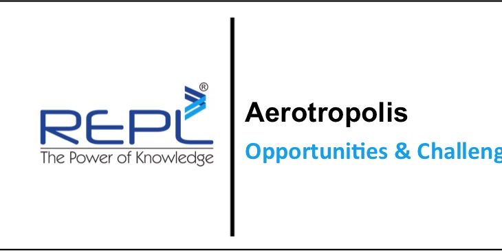Aerotropolis- Opportunities and Challenges