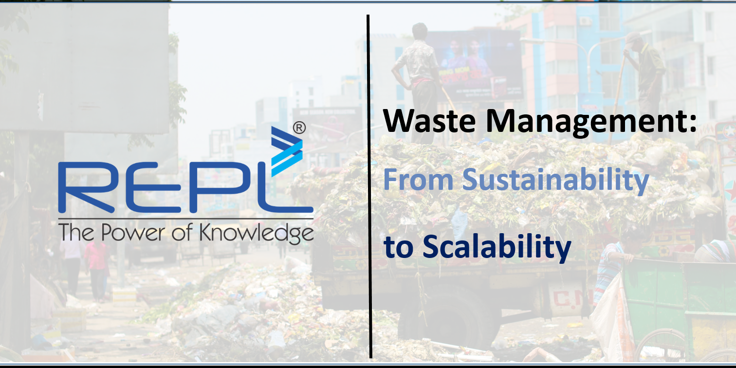 Waste Management From Sustainability to Scalability