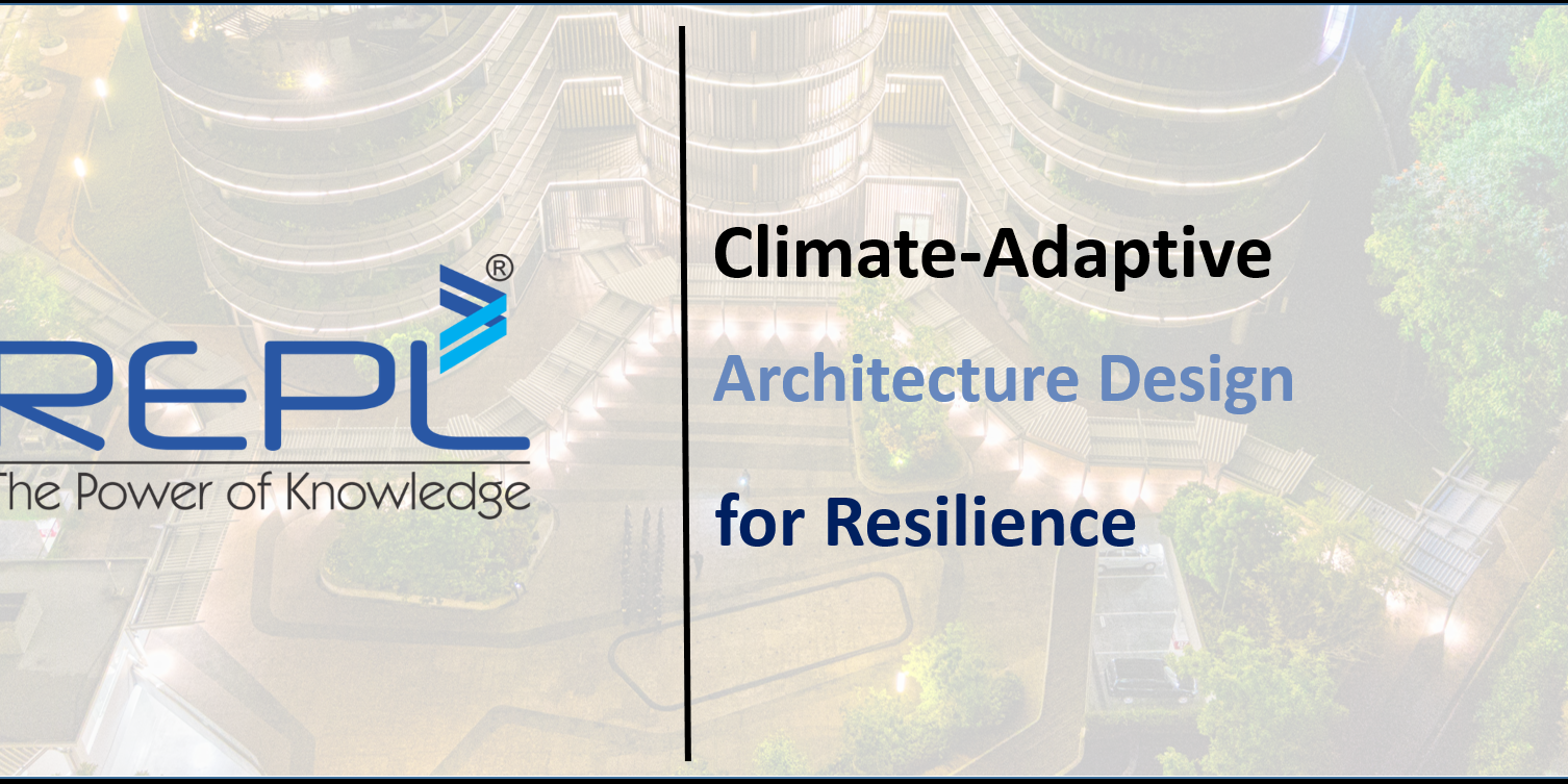 Blog – Climate-Adaptive Architecture Design for Resilience