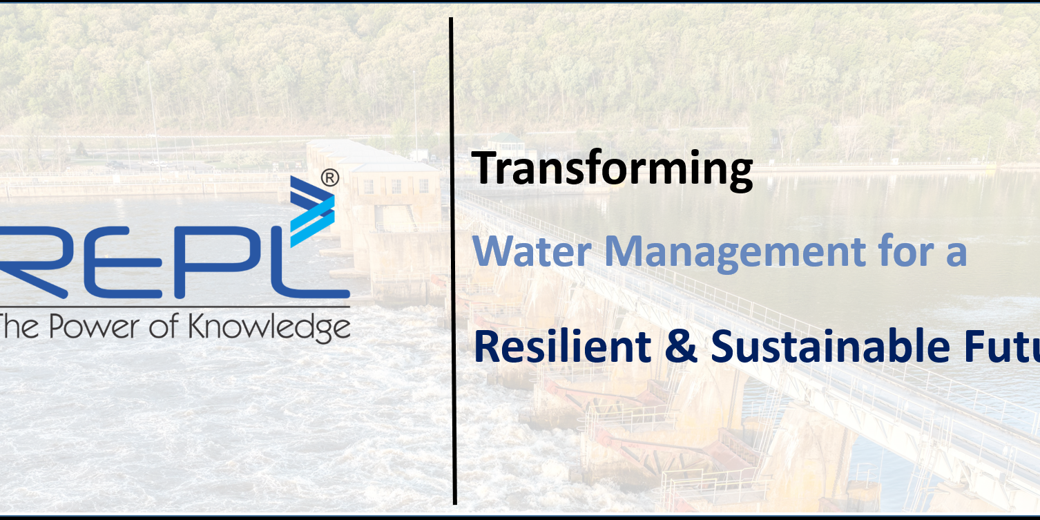 Blog – Transforming Water Management for a Resilient & Sustainable Future